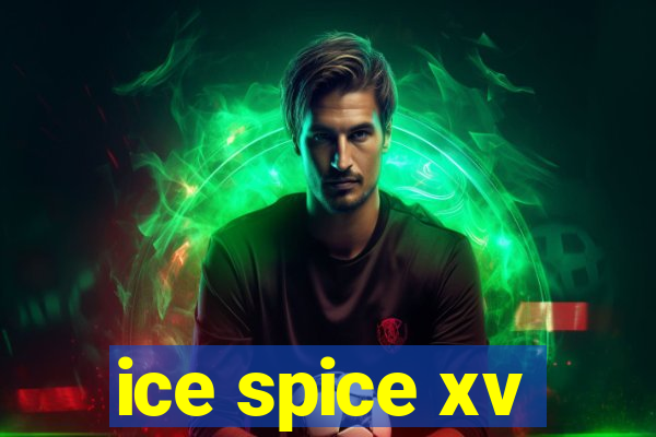 ice spice xv